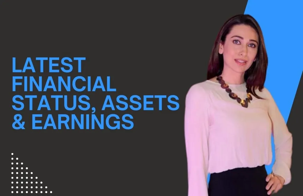 Karishma Kapoor Net Worth 2025