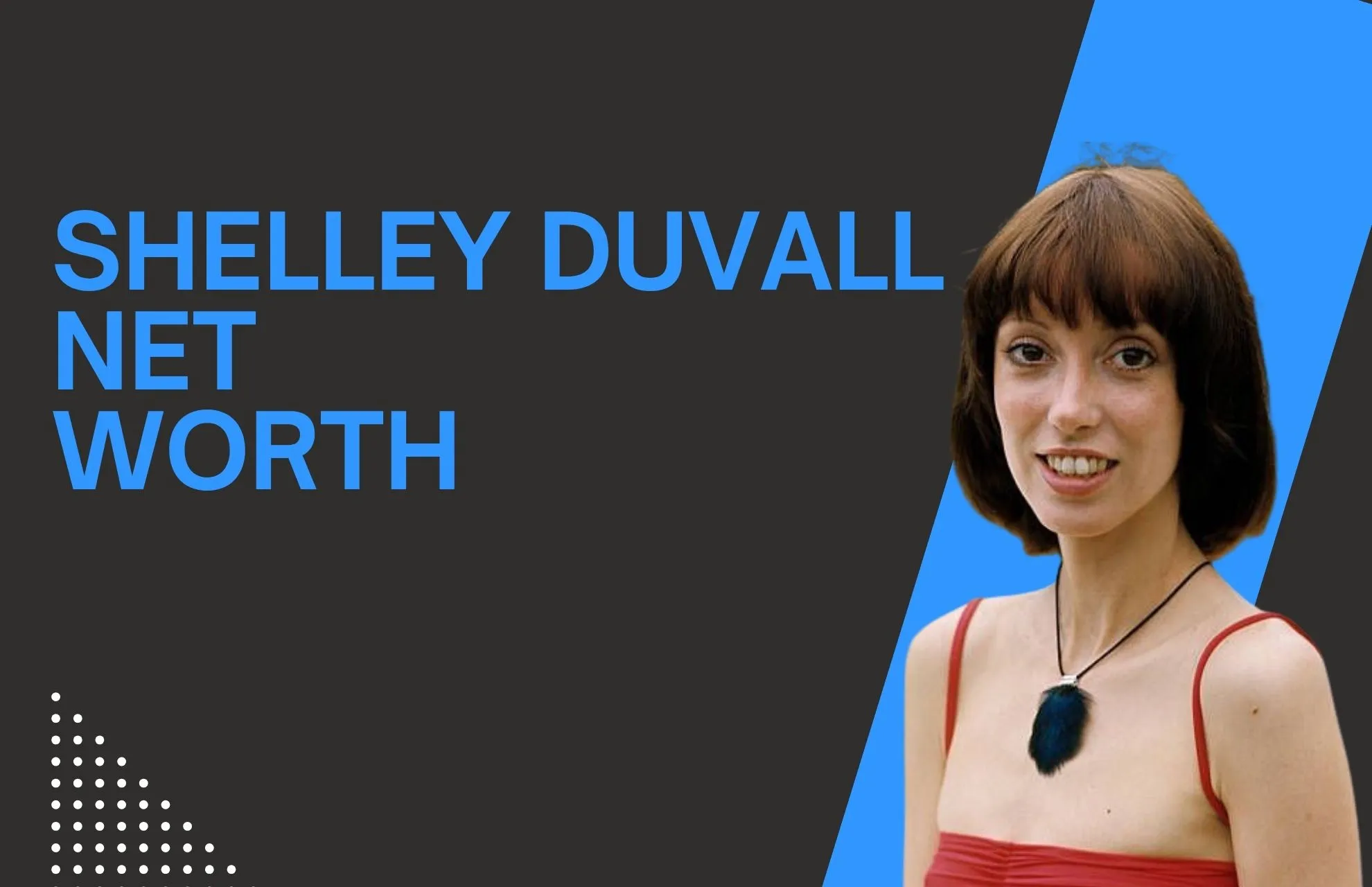 Shelley Duvall Net Worth