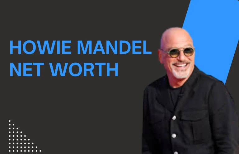 Howie Mandel Net Worth