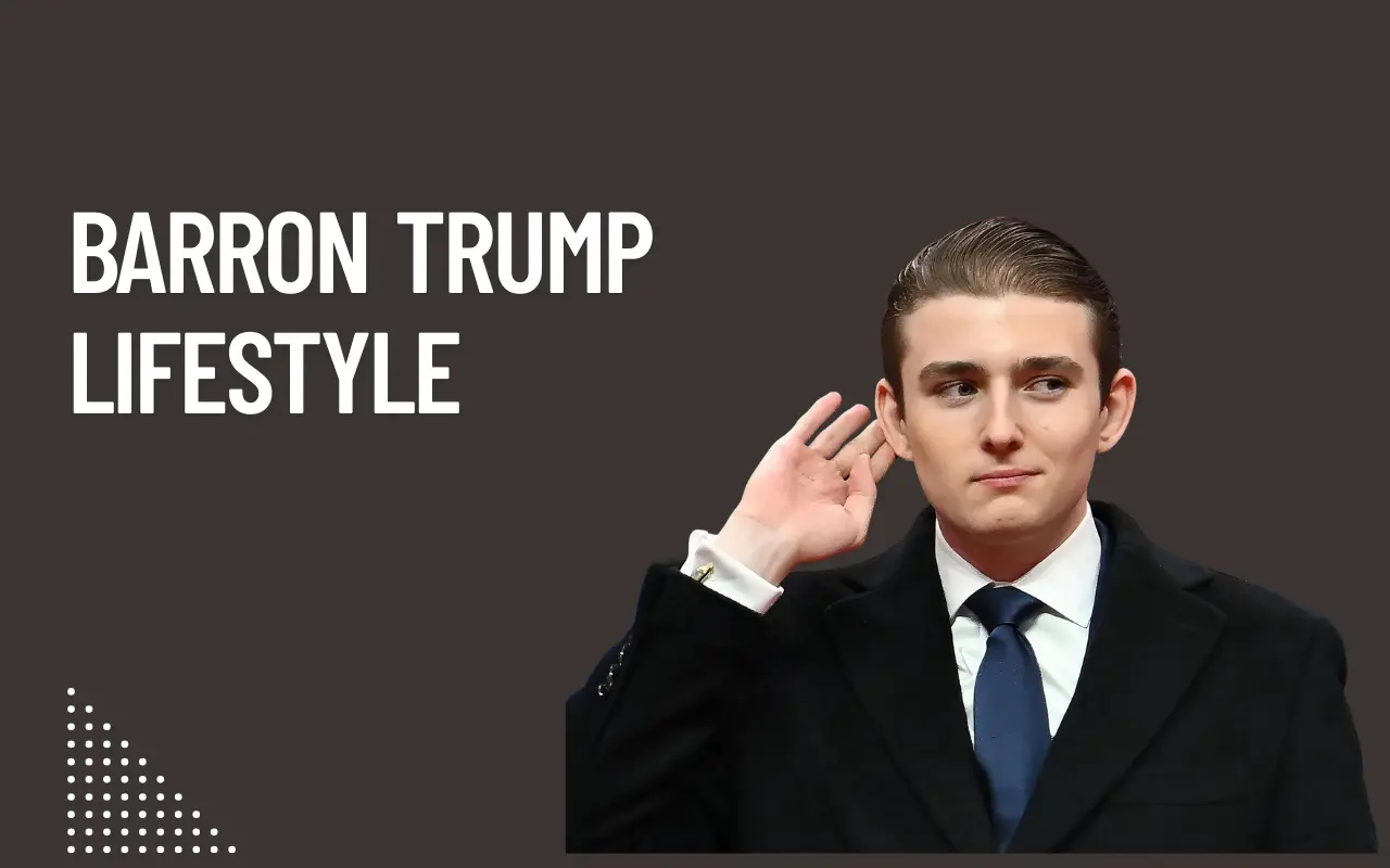 Barron Trump Lifestyle