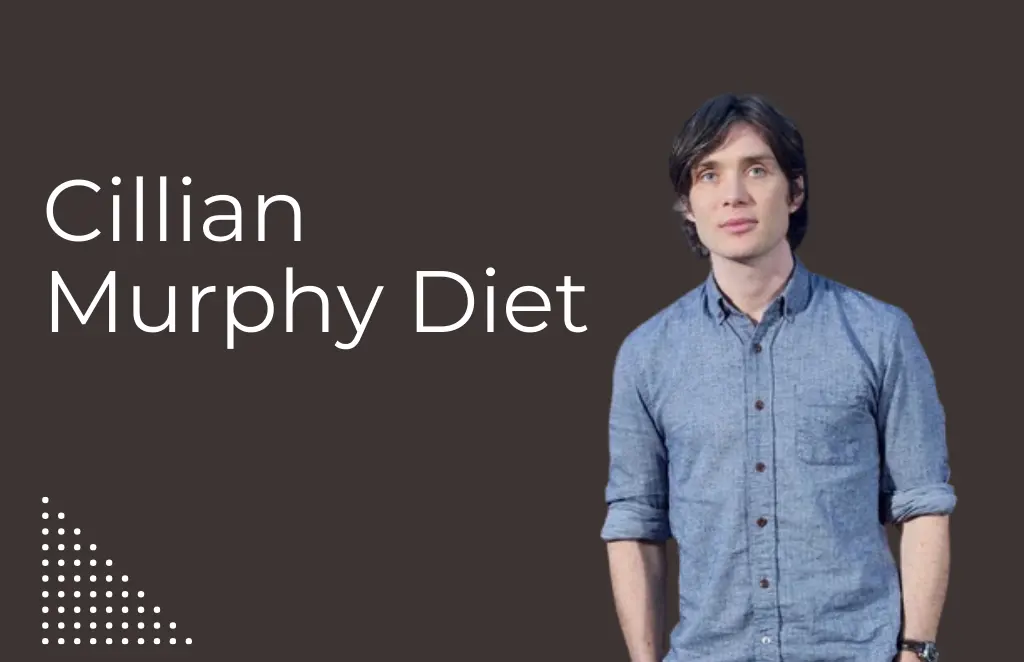 Cillian Murphy Diet