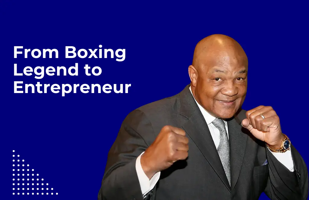 From Boxing Legend to Entrepreneur