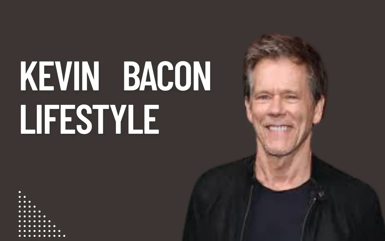Kevin Bacon Lifestyle